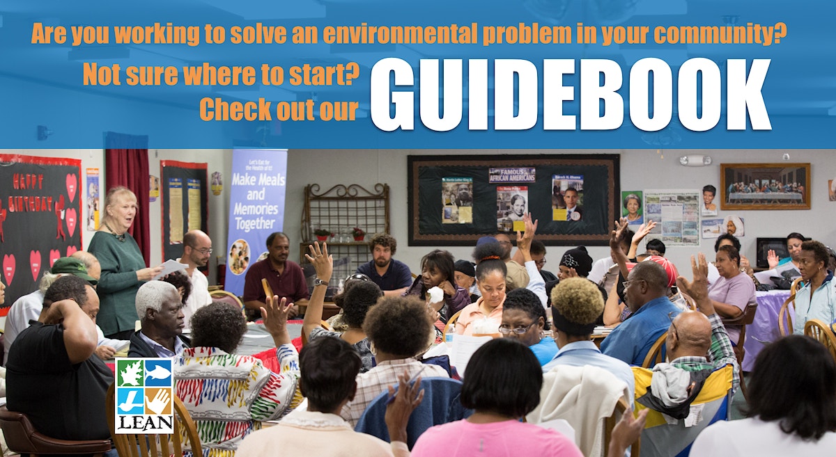 Are you working to solve an environmental problem in your community? Not sure where to start? Check out our Guidebook